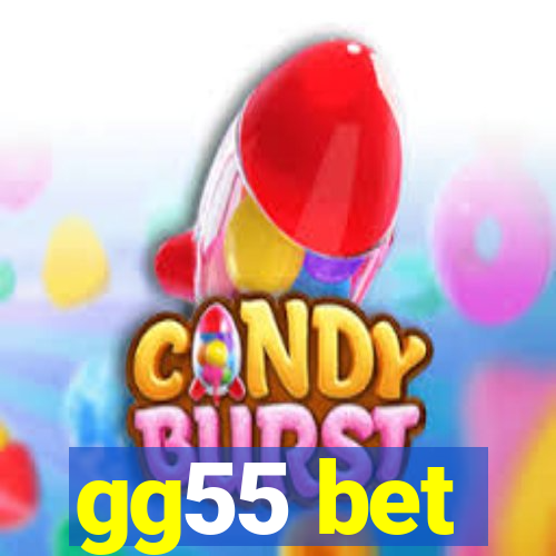 gg55 bet